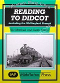 Reading to Didcot including the Wallingford Branch  by MITCHELL, Vic & SMITH, Keith 